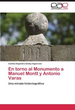 portada En Torno al Monumento a Manuel Montt y Antonio Varas: Una Mirada Historiográfica (in Spanish)