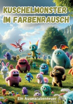 portada Kuschelmonster im Farbenrausch: Ein Ausmalabenteuer (en Alemán)