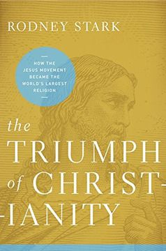 portada The Triumph of Christianity: How the Jesus Movement Became the World's Largest Religion (en Inglés)