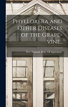 portada Phylloxera and Other Diseases of the Grape-Vine. (en Inglés)