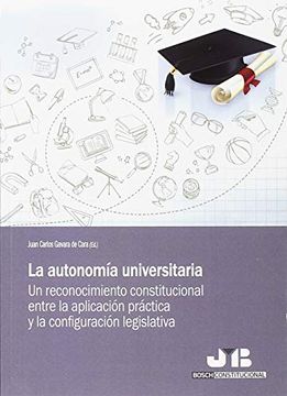 Libro La Autonomía Universitaria., Juan Carlos Gavara De Cara, ISBN  9788494845338. Comprar en Buscalibre