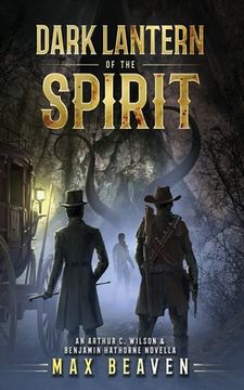 portada Dark Lantern of the Spirit: An Arthur C. Wilson and Benjamin Hathorne Novella (en Inglés)