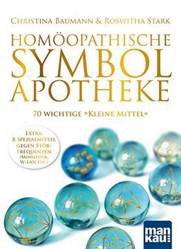 portada Homöopathische Symbolapotheke. 70 Wichtige "Kleine Mittel": Extra: 8 Spezialmittel Gegen Störfrequenzen (W-Lan, Mobilfunk Etc. ). Mit Beiliegendem A2-Plakat (in German)