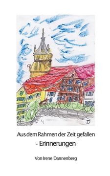 portada Aus dem Rahmen der Zeit gefallen: - Erinnerungen - (in German)
