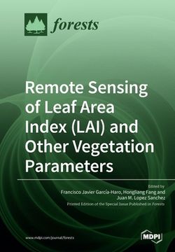 portada Remote Sensing of Leaf Area Index (LAI) and Other Vegetation Parameters (en Inglés)