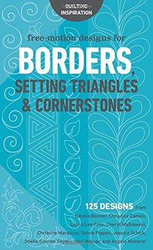 portada Free-motion Designs For Borders, Setting Triangles & Cornerstones: 125 Designs From Natalia Bonner, Christina Cameli, Laura Lee Fritz, Cheryl Malkowsk (in English)