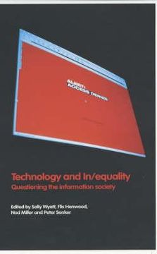 portada technology and in/equality: questioning the information society (en Inglés)