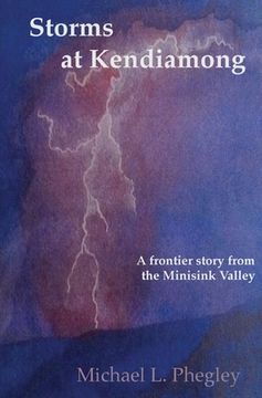 portada Storms at Kendiamong: A frontier story from the Minisink Valley (en Inglés)