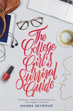 portada The College Girl's Survival Guide: 52 Honest, Faith-Filled Answers to Your Biggest Concerns (en Inglés)
