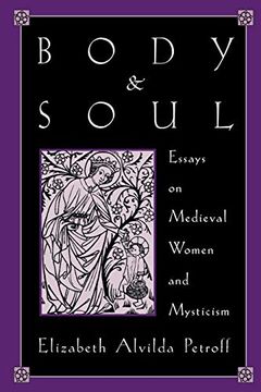 portada Body and Soul: Essays on Medieval Women and Mysticism (en Inglés)