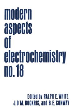 portada Modern Aspects of Electrochemistry: Volume 18 (en Inglés)