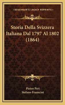 portada Storia Della Svizzera Italiana Dal 1797 Al 1802 (1864)