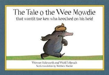 portada The Tale o the wee Mowdie That Wantit tae ken wha Keeched on his Heid (in Scots)