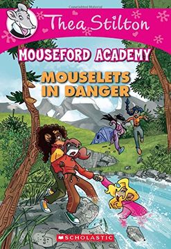 portada Mouselets in Danger (Thea Stilton Mouseford Academy #3): A Geronimo Stilton Adventure (in English)