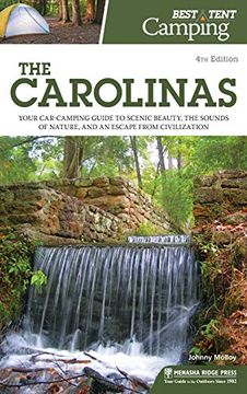 portada Best Tent Camping: The Carolinas: Your Car-Camping Guide to Scenic Beauty, the Sounds of Nature, and an Escape From Civilization (in English)