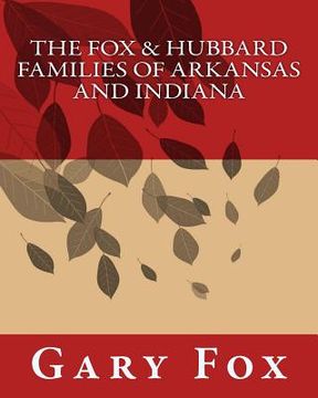portada The Fox & Hubbard Families of Arkansas and Indiana (in English)