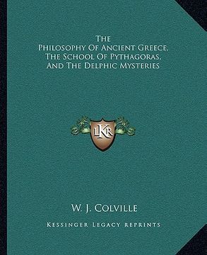 portada the philosophy of ancient greece, the school of pythagoras, and the delphic mysteries