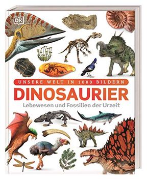 portada Dinosaurier: Lebewesen und Fossilien der Urzeit in Über 1000 Bildern (en Alemán)