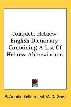 portada complete hebrew-english dictionary: containing a list of hebrew abbreviations (en Inglés)