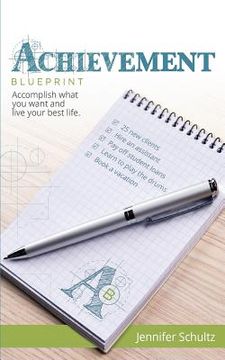 portada Achievement Blueprint: Accomplish what you want and live your best life. (en Inglés)