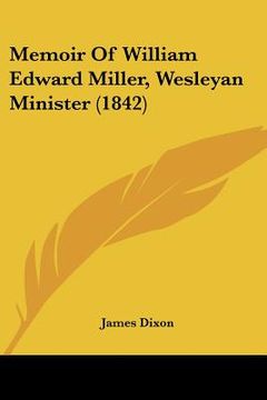 portada memoir of william edward miller, wesleyan minister (1842) (en Inglés)