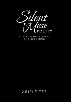 portada Silent Muse Poetry: A Tale of Heartbreak and Becoming (in English)