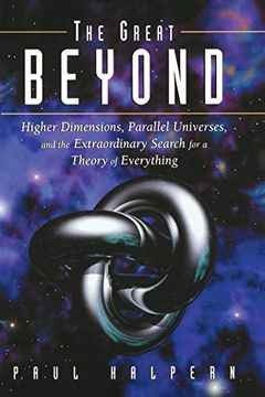 portada The Great Beyond: Higher Dimensions, Parallel Universes and the Extraordinary Search for a Theory of Everything (in English)