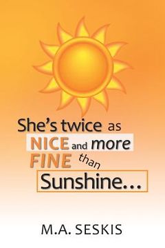 portada She's Twice as Nice and More Fine Than Sunshine . . . (en Inglés)