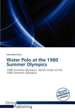 water polo at the 1980 summer olympics (en Inglés)