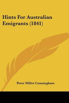 portada hints for australian emigrants (1841) (en Inglés)
