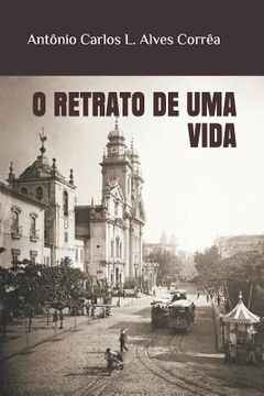 portada O Retrato de Uma Vida (en Portugués)