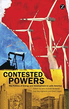 portada Contested Powers: The Politics of Energy and Development in Latin America (en Inglés)
