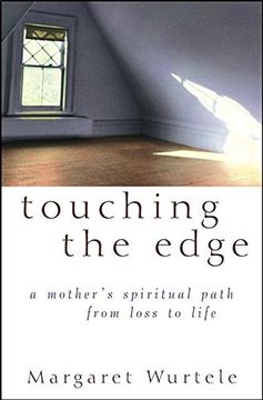 portada Touching the Edge: A Mother's Spiritual Journey from Loss to Life: A Mothers Spiritual Path from Loss to Life