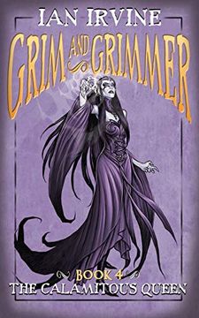 portada The Calamitous Queen: 4 (Grim and Grimmer) (en Inglés)