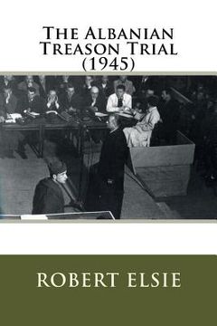 portada The Albanian Treason Trial (1945) (en Inglés)