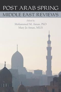 portada Post Arab Spring: Middle East Reviews (en Inglés)