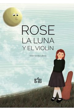 portada Rose, la Luna y el Violín (in Spanish)