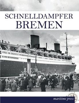 portada Schnelldampfer Bremen (en Alemán)