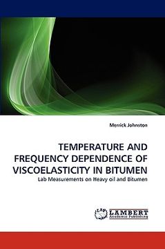portada temperature and frequency dependence of viscoelasticity in bitumen (en Inglés)