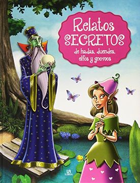 portada Relatos Secretos de Hadas, Duendes, Elfos y Gnomos (in Spanish)
