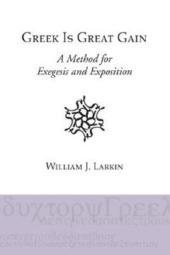 portada greek is great gain: a method for exegesis and exposition (en Inglés)