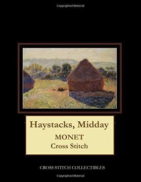 portada Haystacks, Midday: Monet Cross Stitch Pattern (in English)