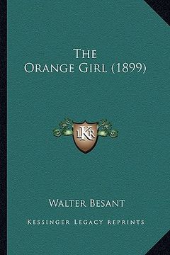 portada the orange girl (1899) the orange girl (1899) (en Inglés)