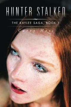 portada Hunter Stalked: The Kaylee Saga, Book 1