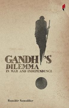 portada Gandhi? S Dilemma in war and Independence