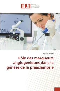 portada Rôle des marqueurs angiogéniques dans la génèse de la prééclampsie (en Francés)