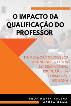 portada O Impacto da Qualificação do Professor na Relação Professor (en Portugués)