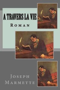 portada A travers la vie: Roman (en Francés)