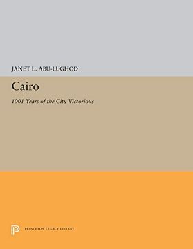 portada Cairo: 1001 Years of the City Victorious (Princeton Legacy Library) (en Inglés)