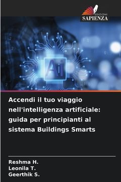 portada Accendi il tuo viaggio nell'intelligenza artificiale: guida per principianti al sistema Buildings Smarts (en Italiano)